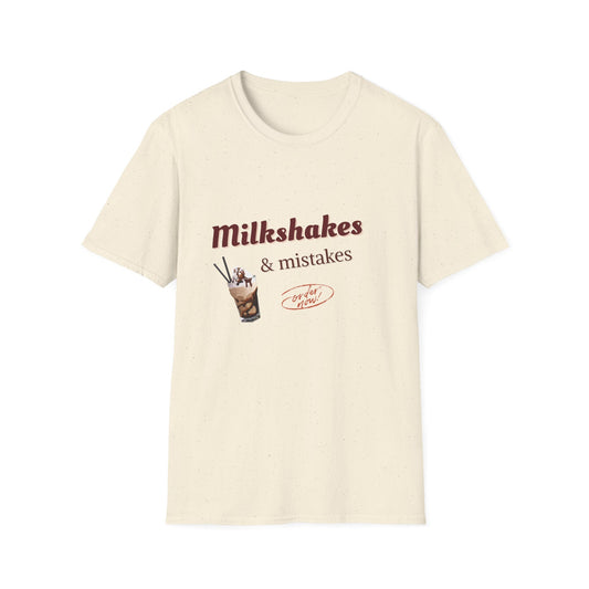 Milkshakes & Mistakes T-Shirt