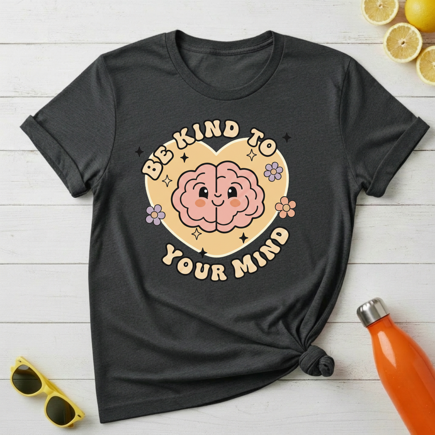 Be Kind to Your Mind T-Shirt