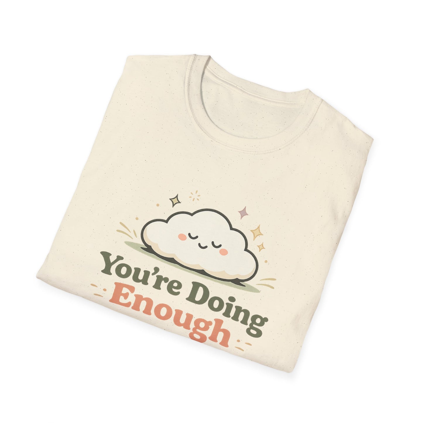 You’re Doing Enough T-Shirt