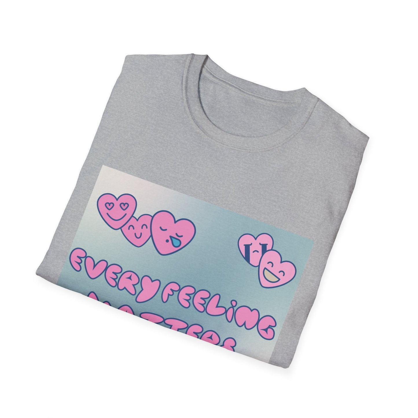 Every Feeling Matters T-Shirt