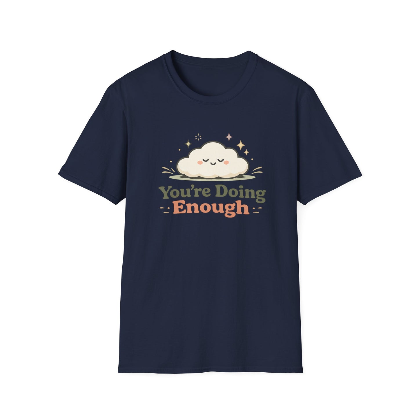 You’re Doing Enough T-Shirt