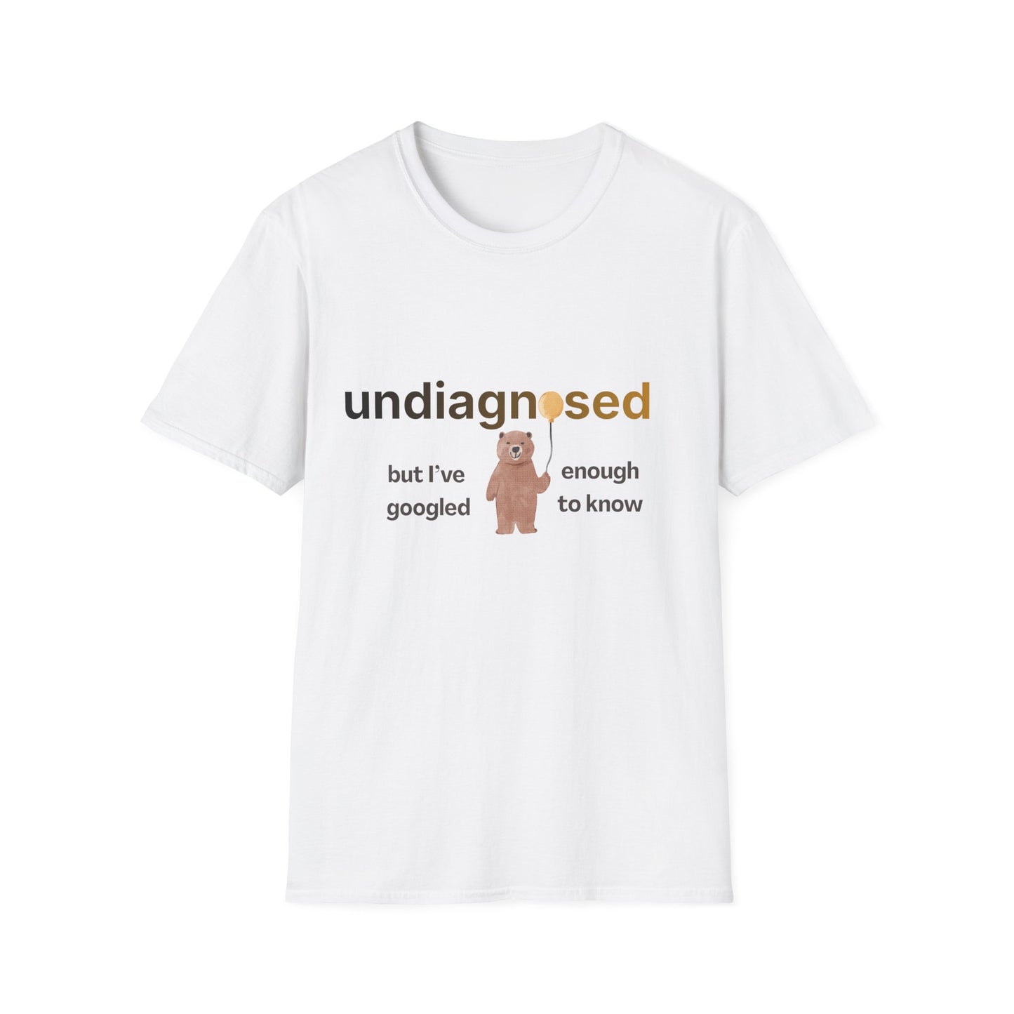 Undiagnosed But I’ve Googled Enough To Know T-Shirt