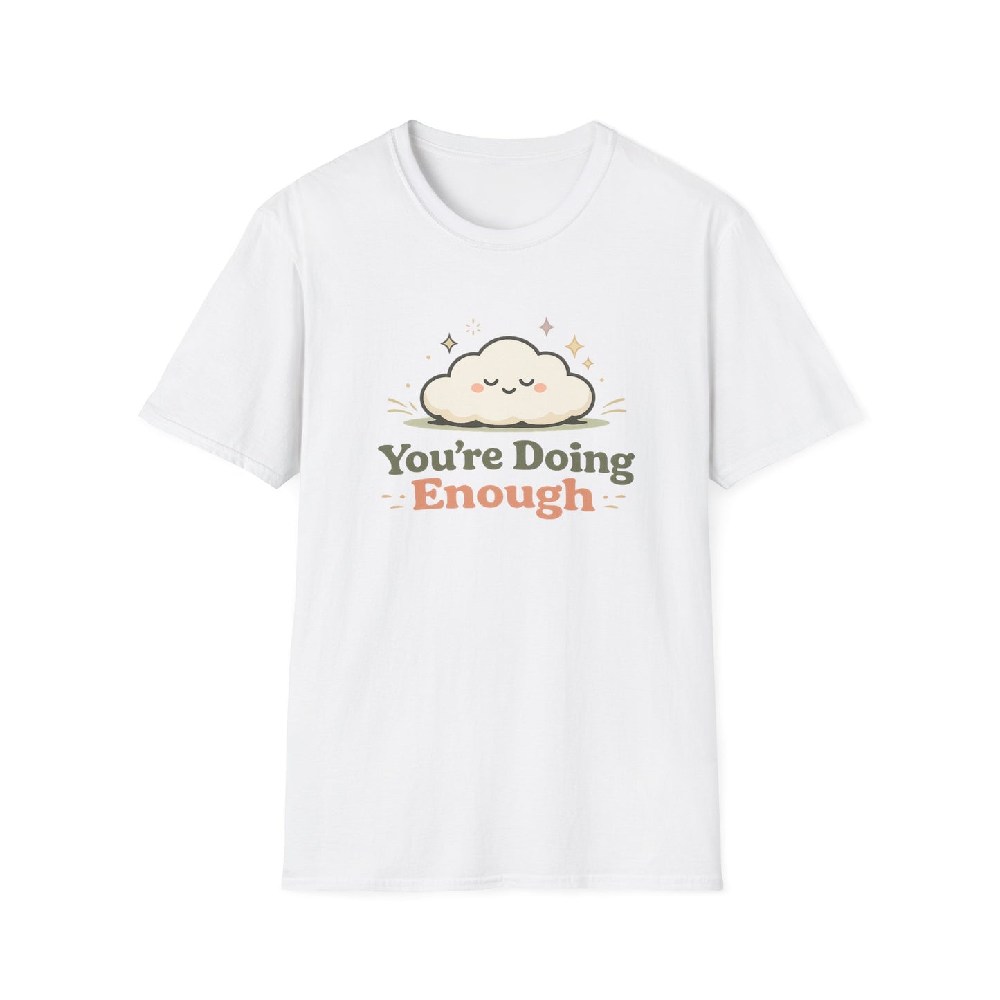 You’re Doing Enough T-Shirt