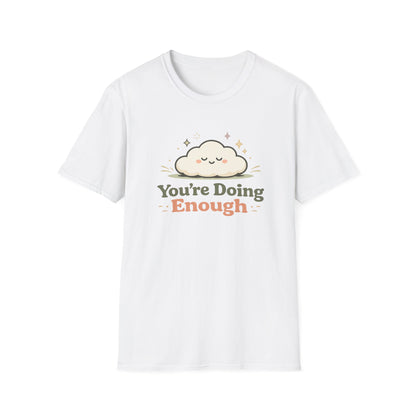 You’re Doing Enough T-Shirt