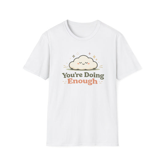You’re Doing Enough T-Shirt
