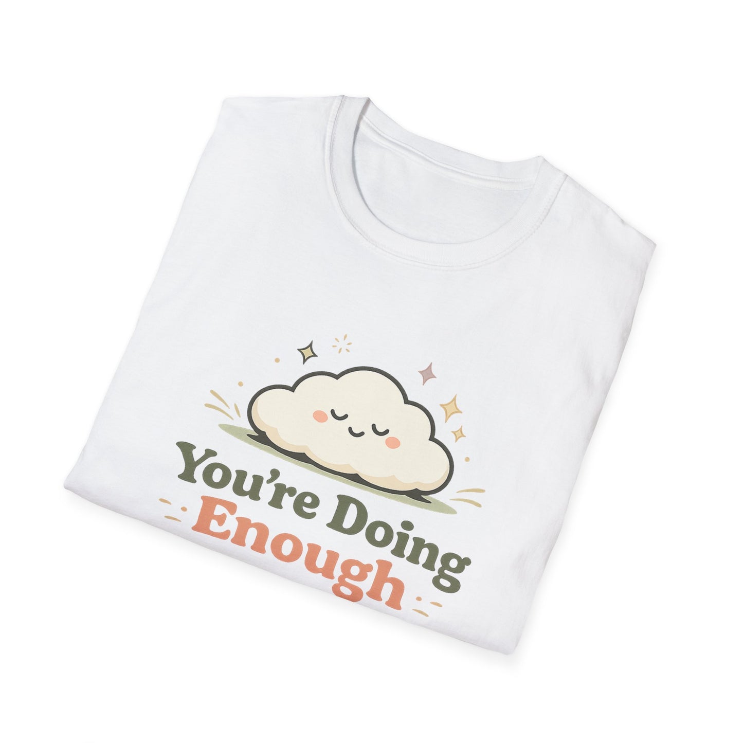 You’re Doing Enough T-Shirt