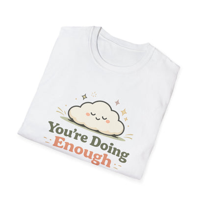 You’re Doing Enough T-Shirt