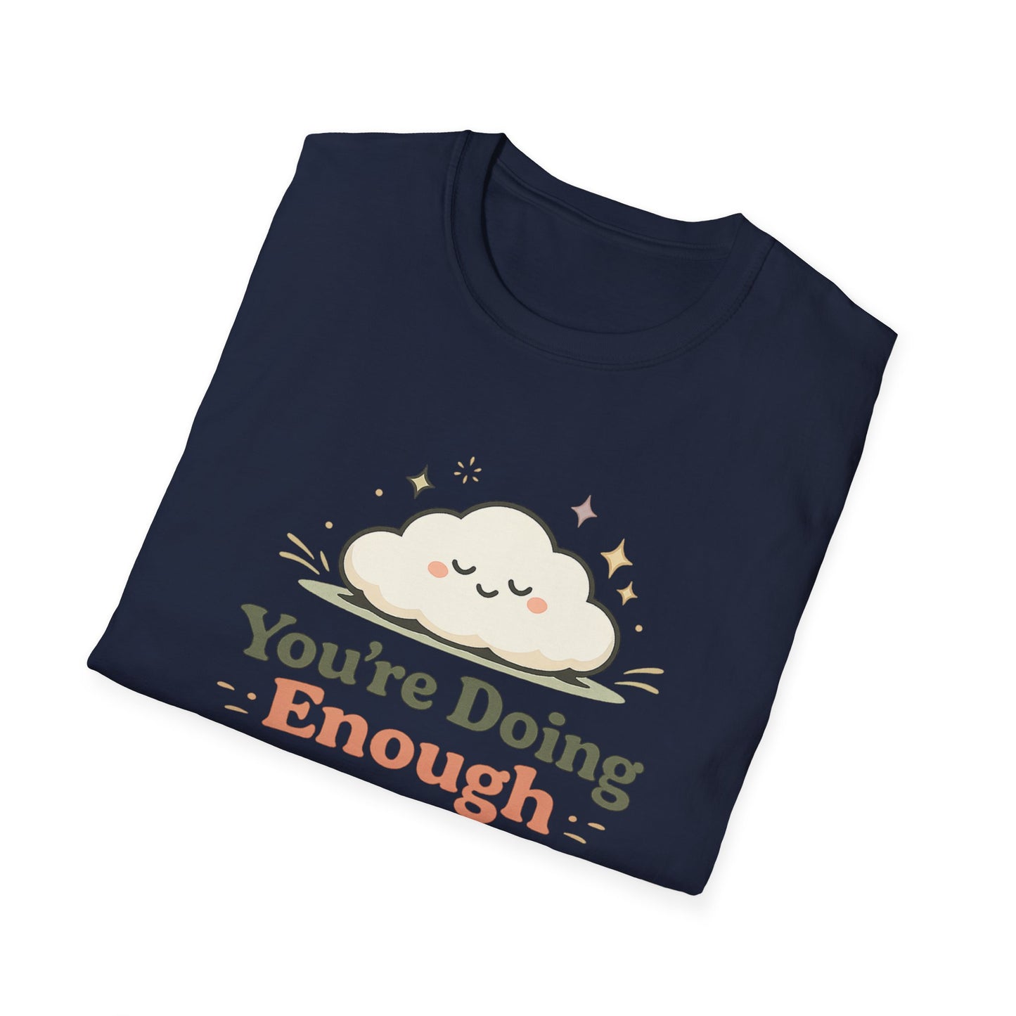 You’re Doing Enough T-Shirt
