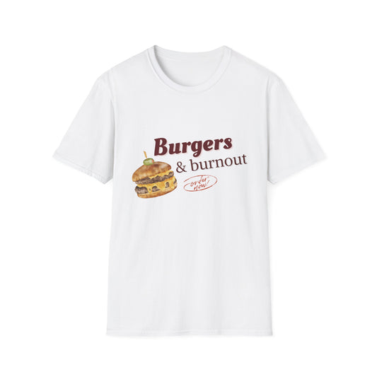 Burgers & Burnout T-Shirt