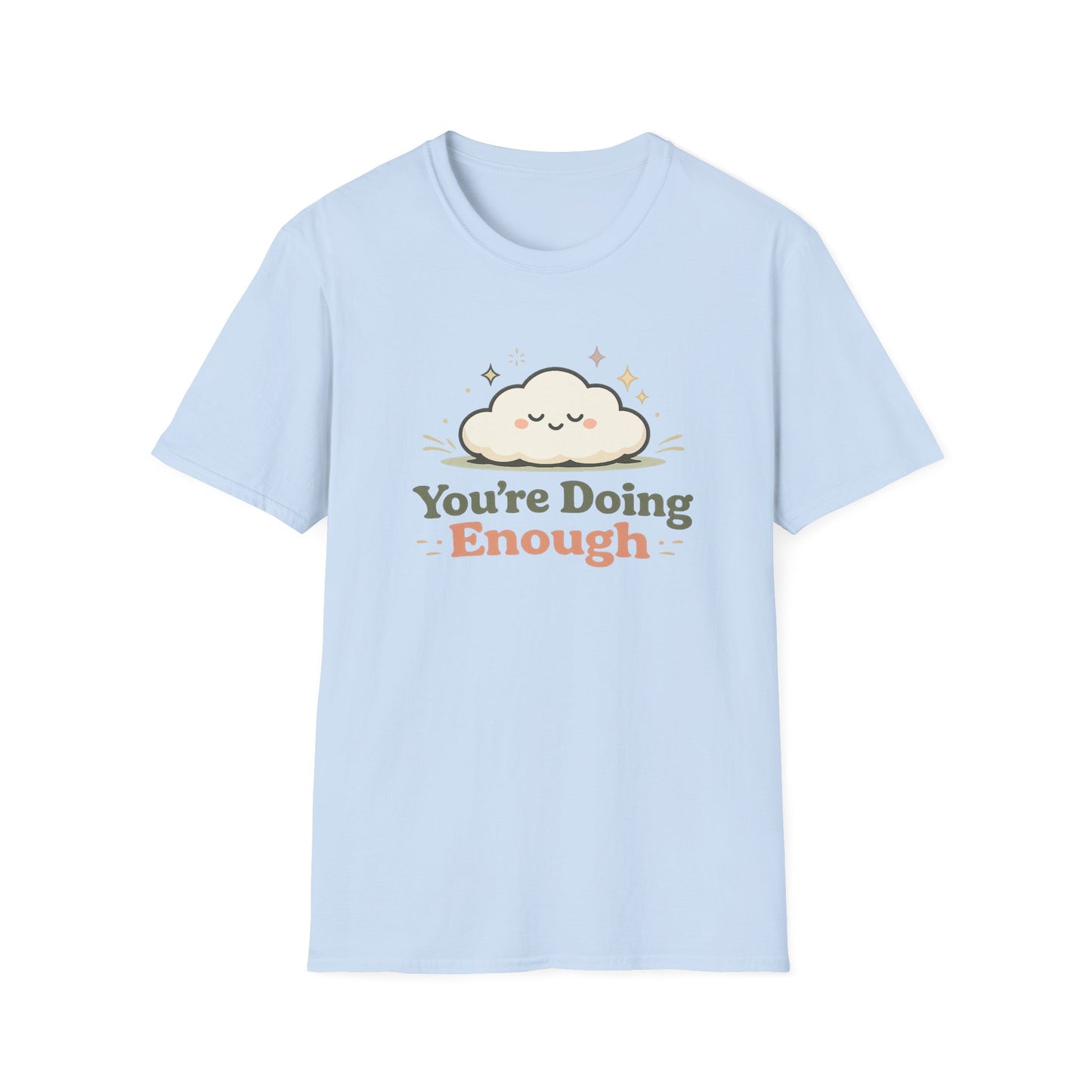 You’re Doing Enough T-Shirt