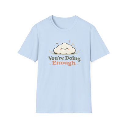 You’re Doing Enough T-Shirt