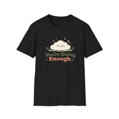 You’re Doing Enough T-Shirt