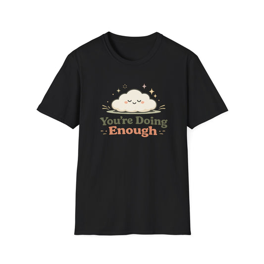 You’re Doing Enough T-Shirt