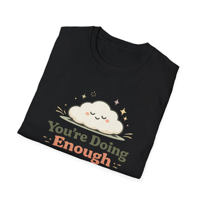 You’re Doing Enough T-Shirt