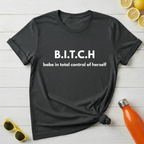 B.I.T.C.H T-Shirt