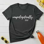 Unapologetically Me T-Shirt