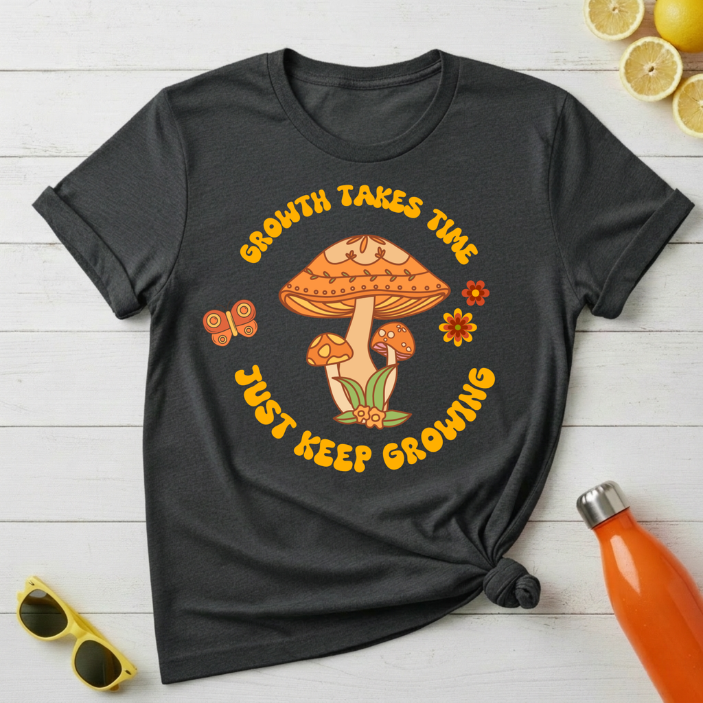 Growth Takes Time T-Shirt