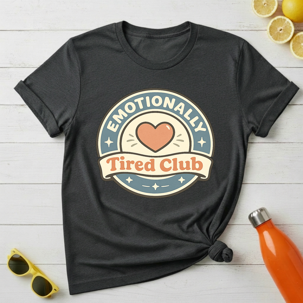 Emotionally Tired Club T-Shirt