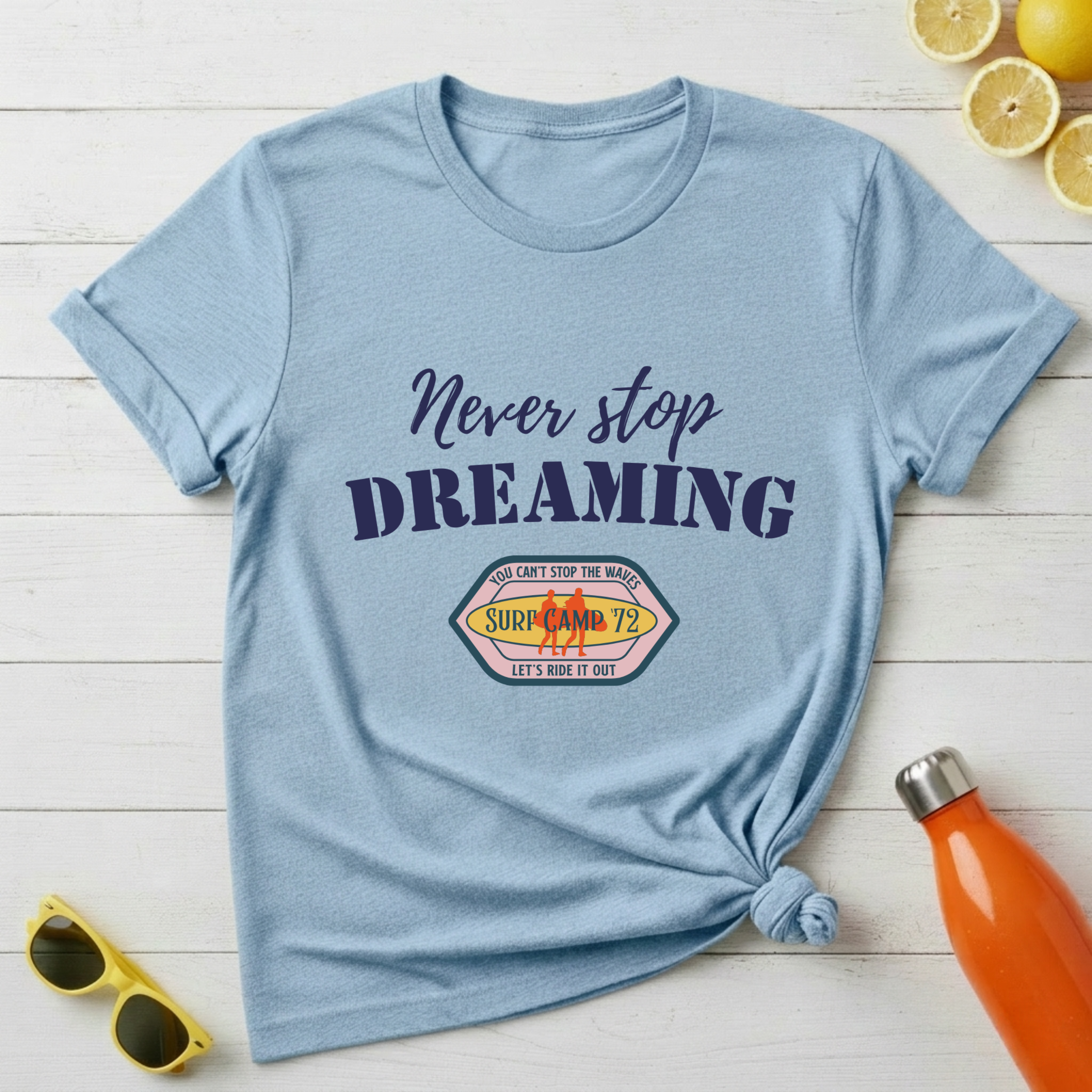 Never Stop Dreaming T-Shirt