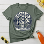 I Came, I Saw, I Overanalysed T-Shirt
