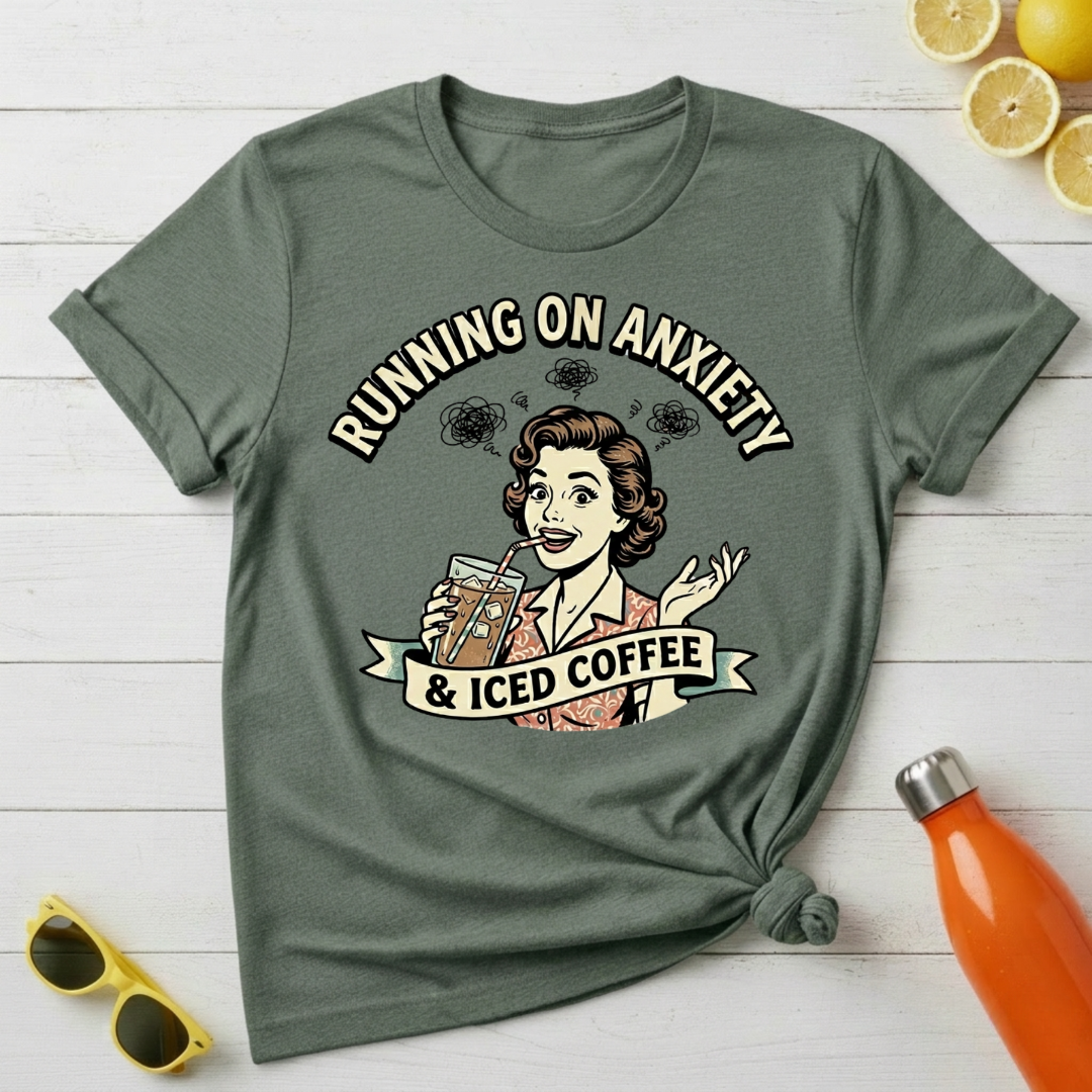 Running on Anxiety & Iced Coffee T-Shirt