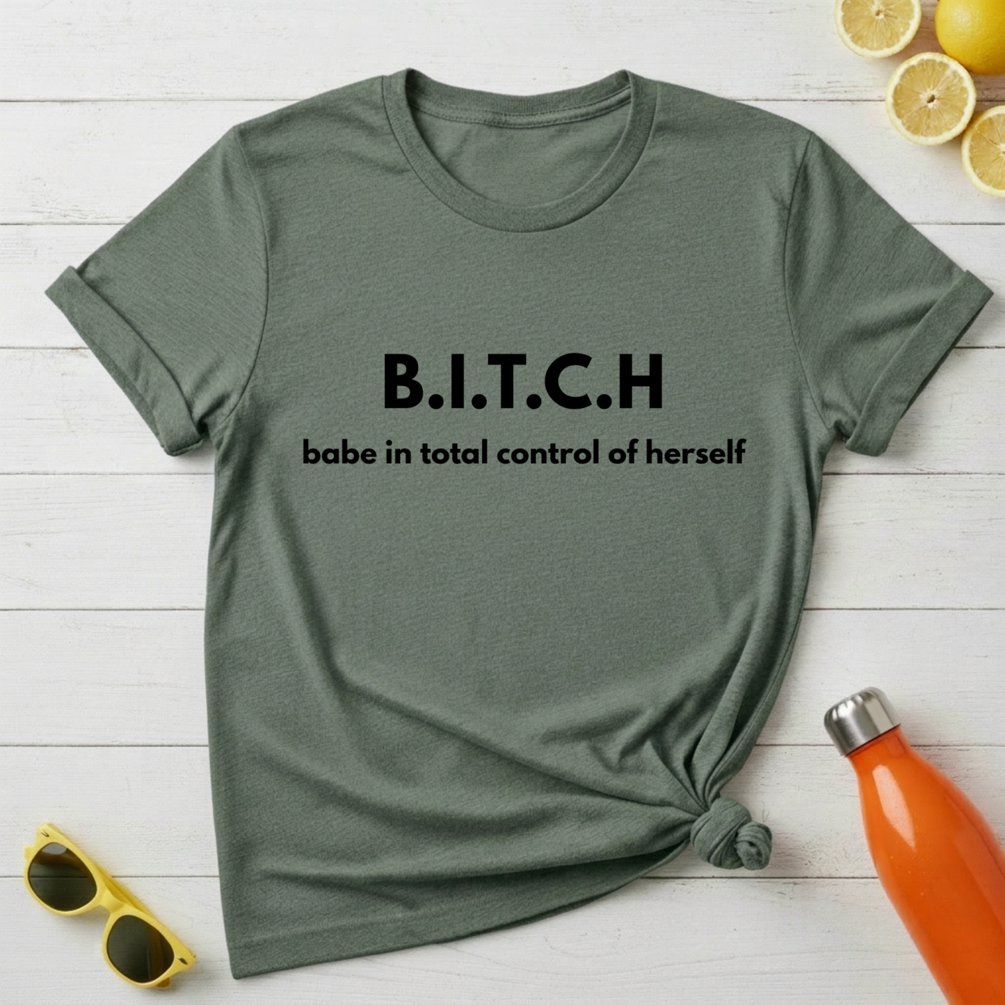 B.I.T.C.H T-Shirt
