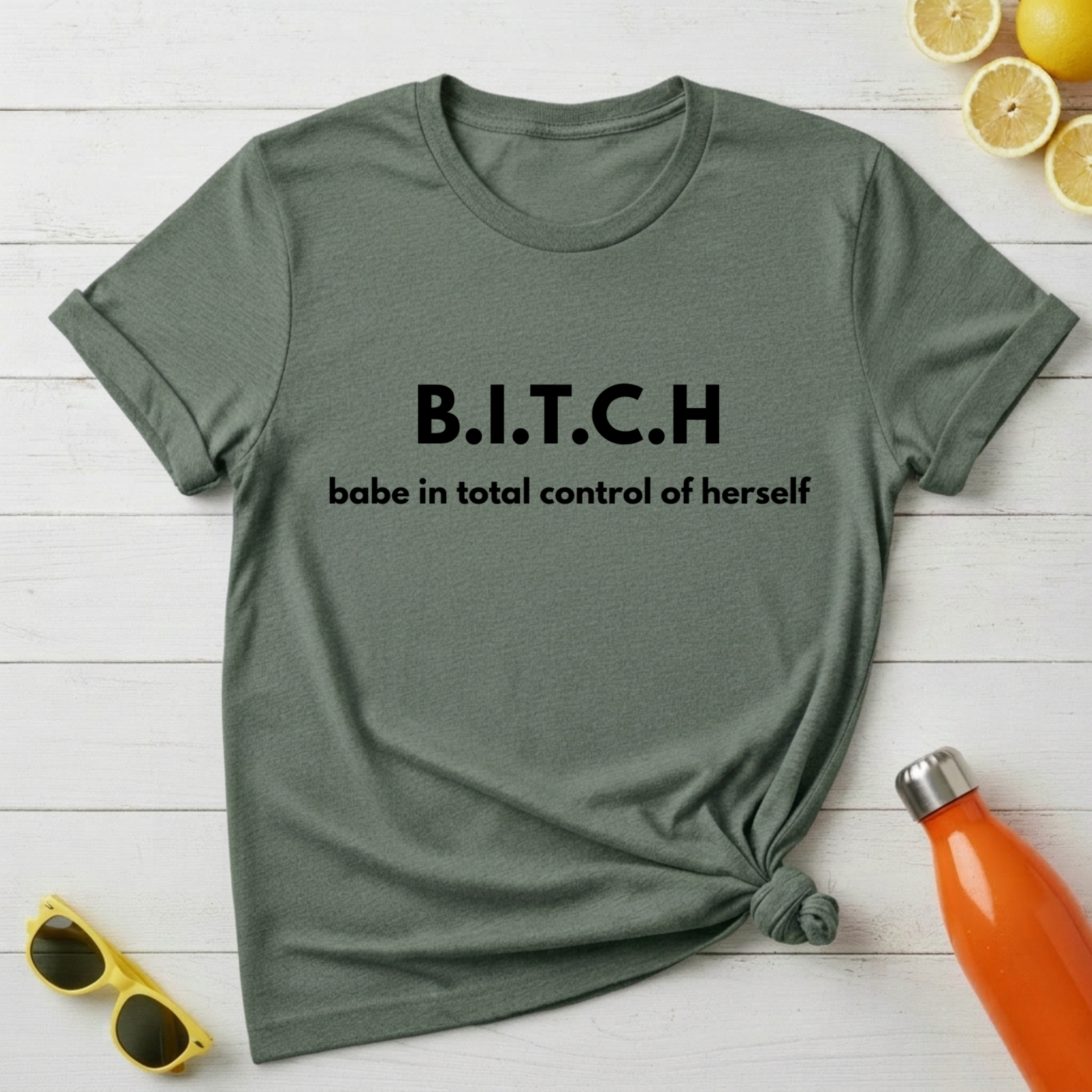B.I.T.C.H T-Shirt