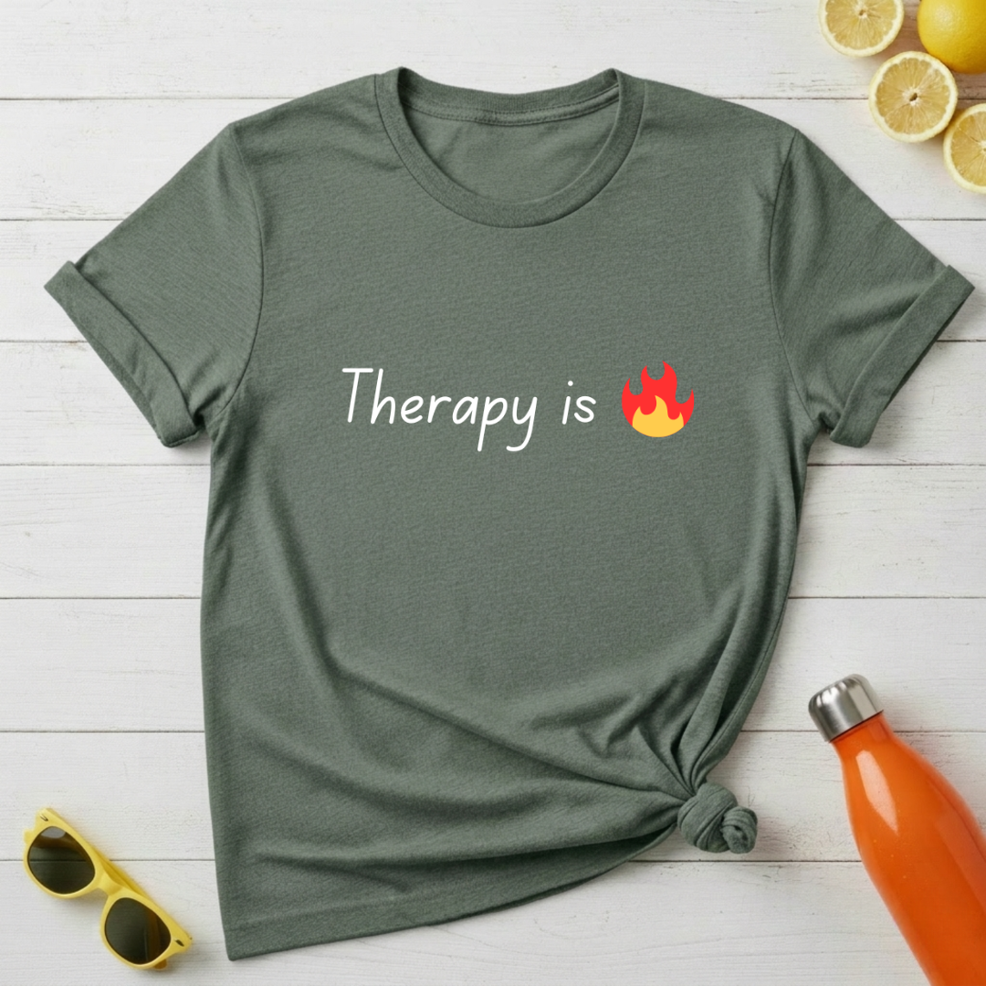Therapy is Hot T-Shirt