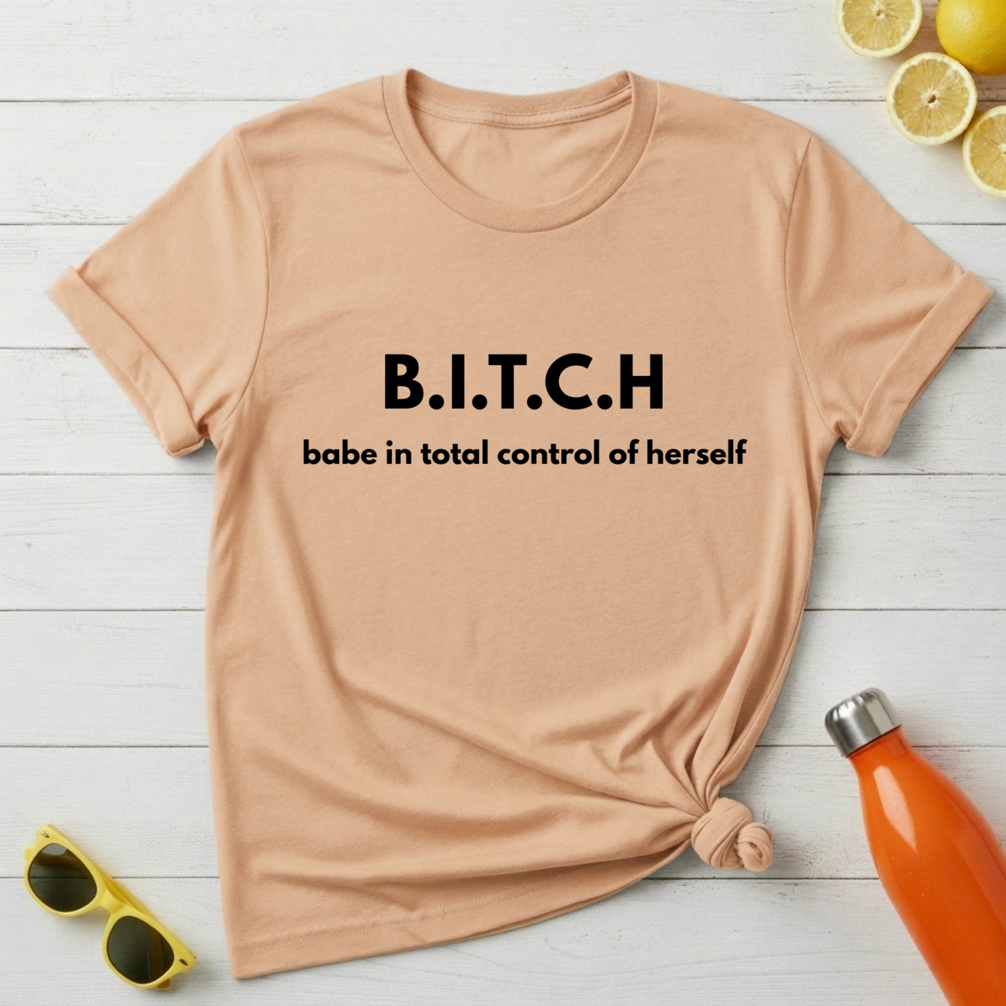 B.I.T.C.H T-Shirt