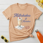 Milkshakes & Mistakes T-Shirt