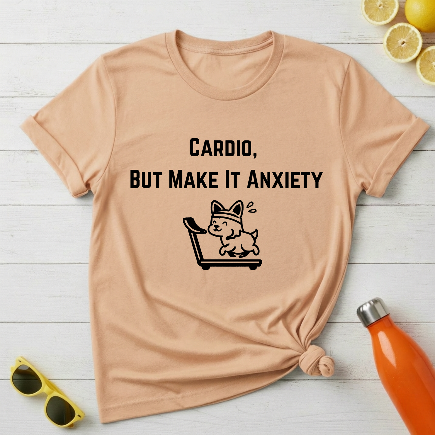 Cardio, But Make It Anxiety T-Shirt