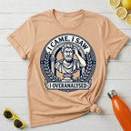 I Came, I Saw, I Overanalysed T-Shirt