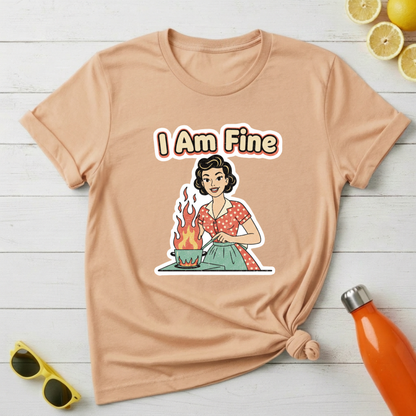 I Am Fine T-Shirt