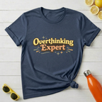 Overthinking Expert T-Shirt