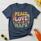 Peace Love Naps T-Shirt