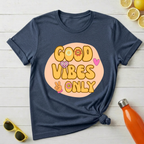 Good Vibes Only T-Shirt