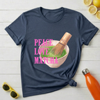 Peace Love Matcha T-Shirt