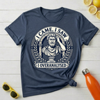 I Came, I Saw, I Overanalysed T-Shirt