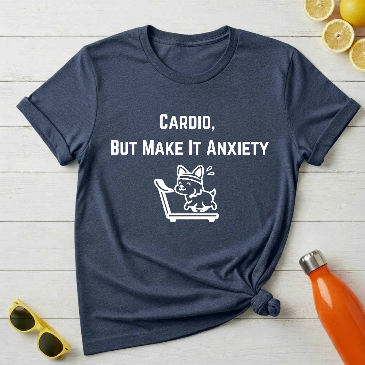 Cardio, But Make It Anxiety T-Shirt