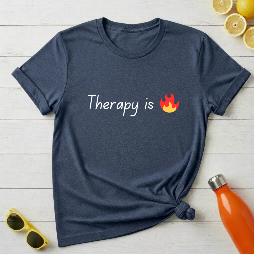 Therapy is Hot T-Shirt