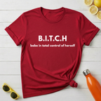 B.I.T.C.H T-Shirt