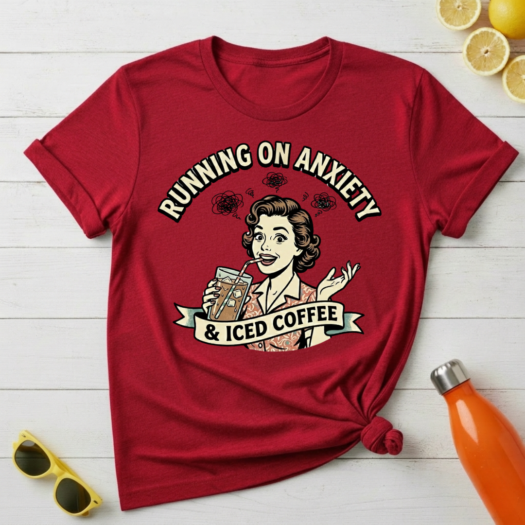 Running on Anxiety & Iced Coffee T-Shirt