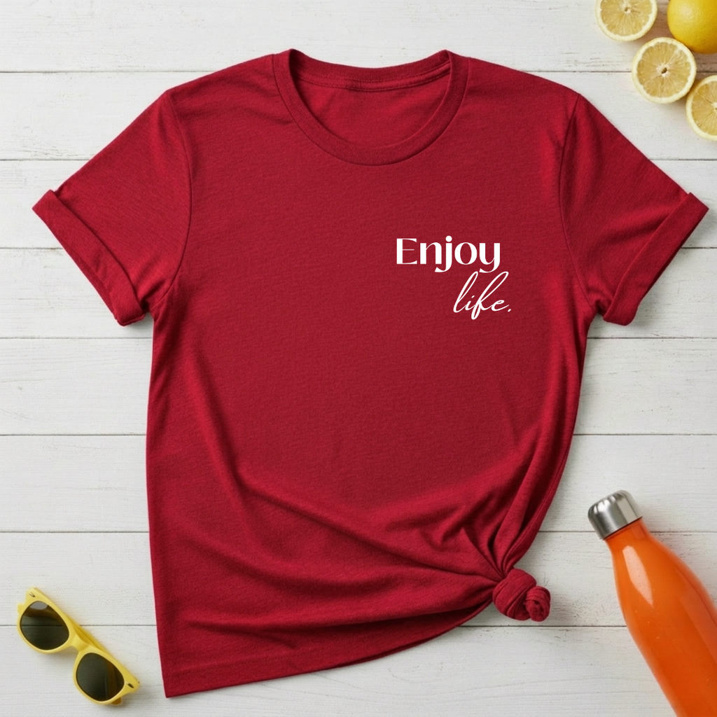 Enjoy Life T-Shirt