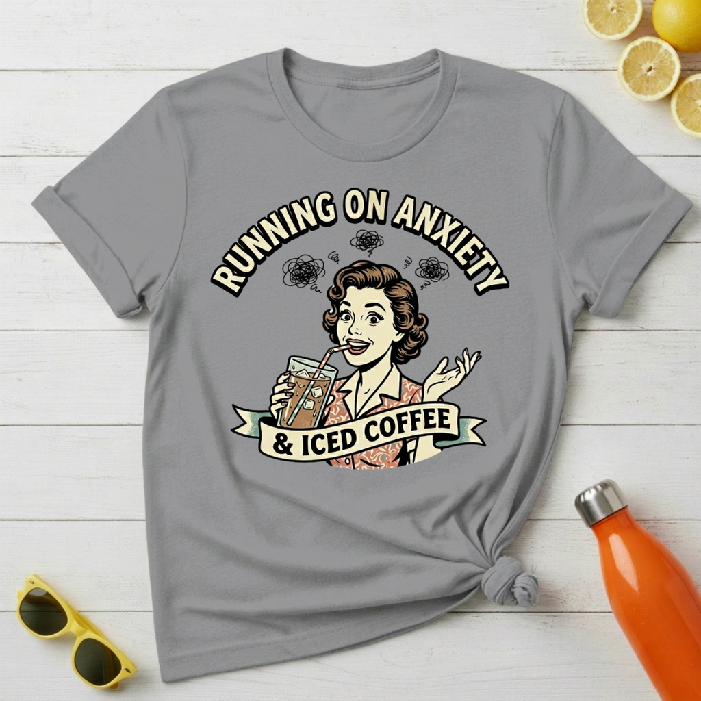 Running on Anxiety & Iced Coffee T-Shirt