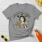 Running on Anxiety & Iced Coffee T-Shirt