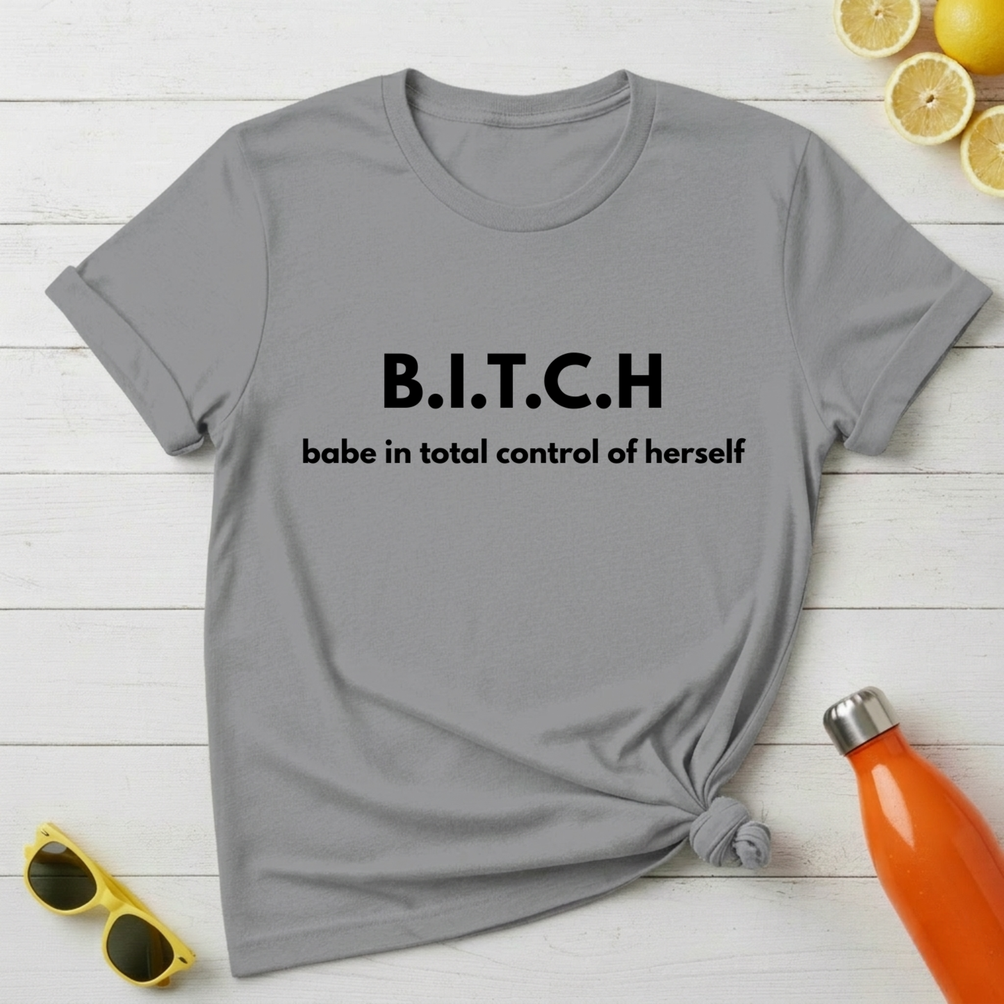 B.I.T.C.H T-Shirt