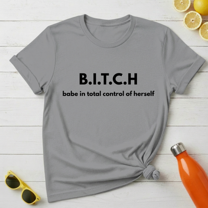 B.I.T.C.H T-Shirt
