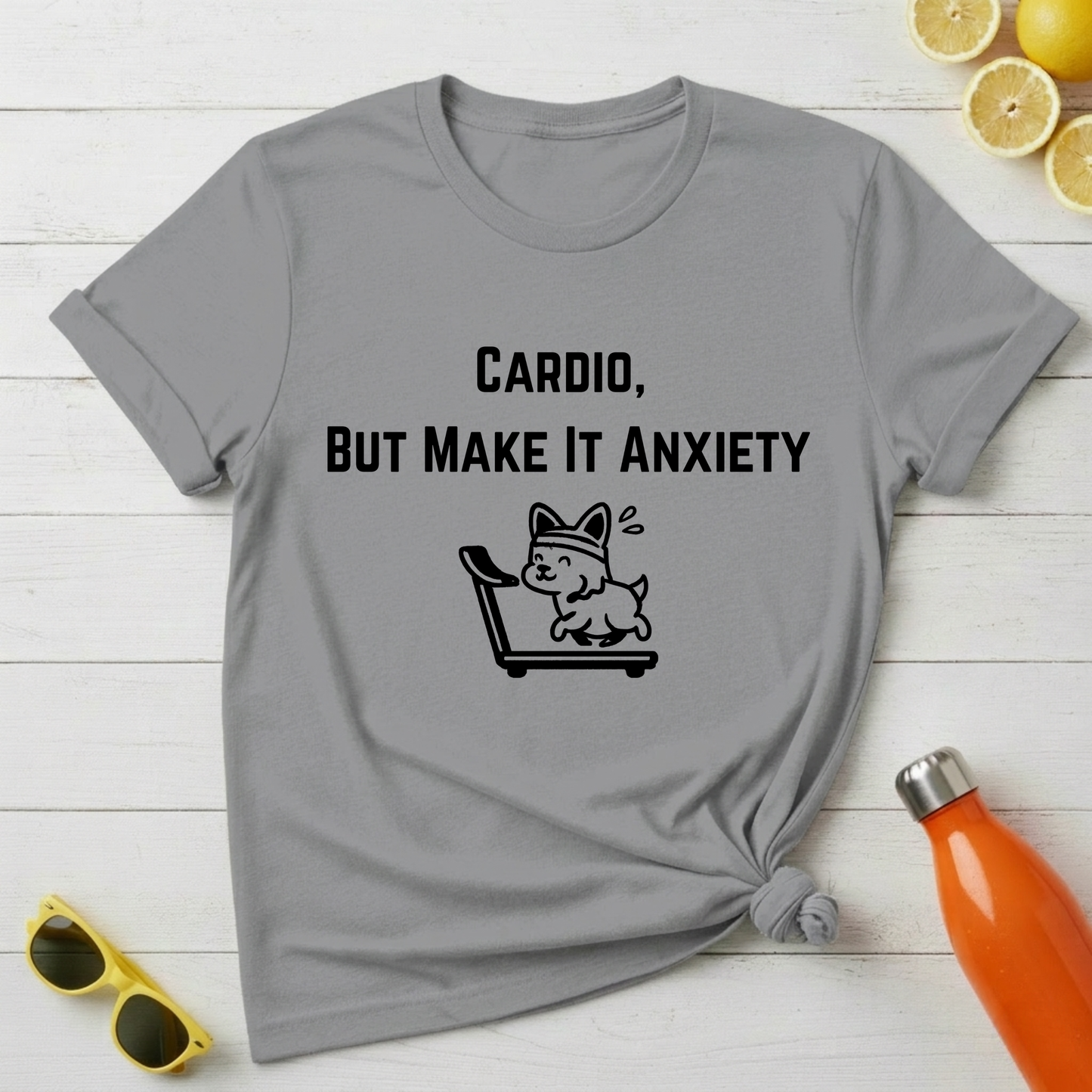 Cardio, But Make It Anxiety T-Shirt