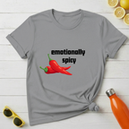 Emotionally Spicy T-Shirt
