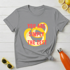 You're Simply The Zest T-Shirt